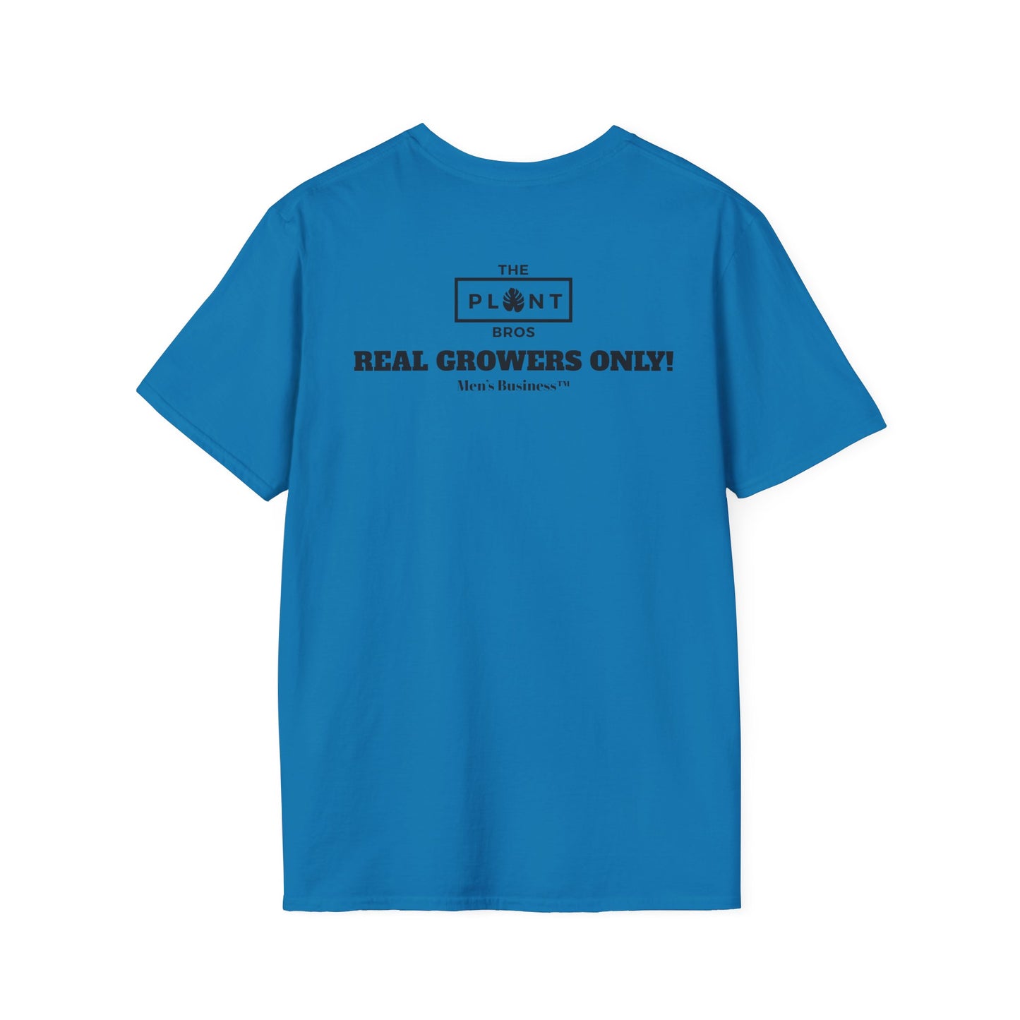 Black "Real Growers Only!"  T-Shirt